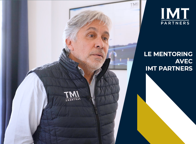 Le Mentoring chez IMT Partners par Thierry Mosbah